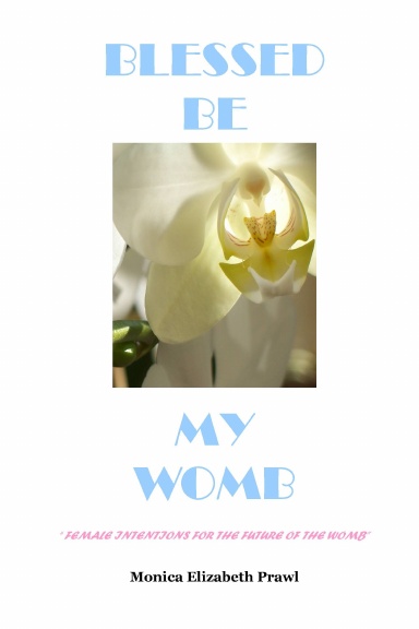 Blessed Be My Womb