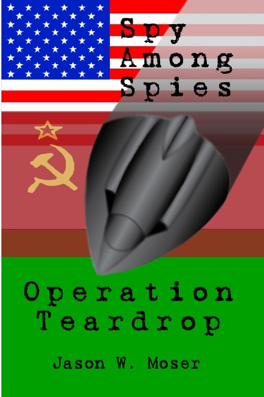 Spy Among Spies: Operation Teardrop