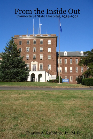 From the Inside Out: Connecticut State Hospital, 1954-1991