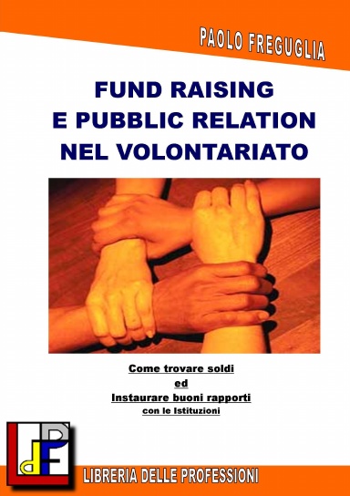 Fund Raising e Pubblic Relations nel Volontariato