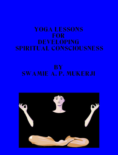 Yoga Lessons for Developing Spiritual Consciousness