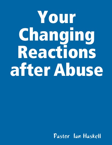 Your Changing Reactions after Abuse