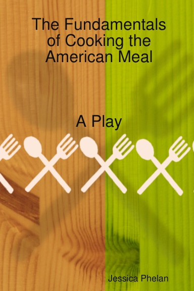 The Fundamentals of Cooking the American Meal