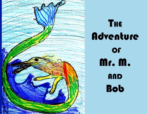 The Adventure of Mr. M. and Bob
