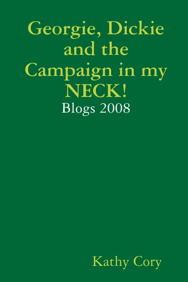 Georgie, Dickie and the Campaign in my NECK!