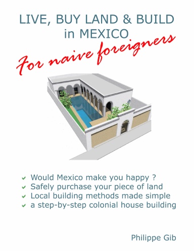 Live, buy land and build in Mexico
