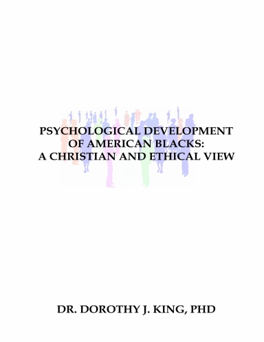 Psychological Development of American Blacks: A Christian And Ethical View