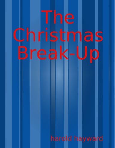 The Christmas Break-Up