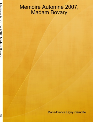 Memoire Automne 2007, Madam Bovary