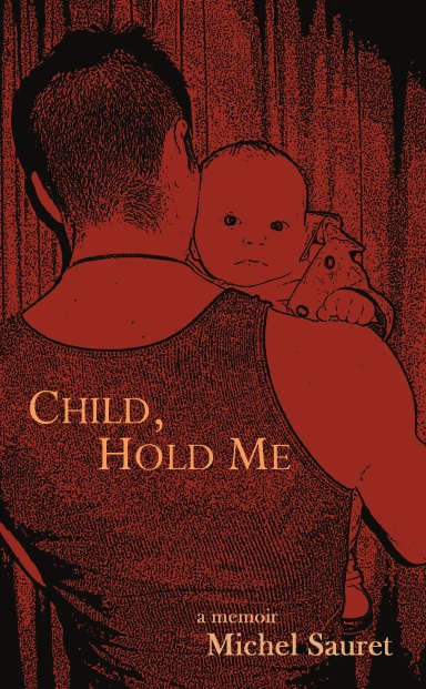Child, Hold Me