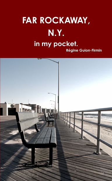 FAR ROCKAWAY, N.Y. in my pocket.