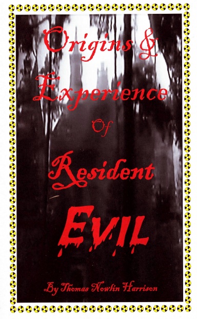 Origins & Experience of Resident Evil
