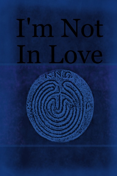 I'm Not In Love