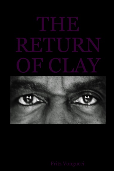 THE RETURN OF CLAY