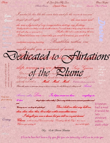 Dedications to Flirtations of the Plume