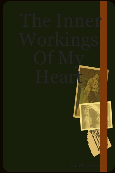 The Inner Workings Of My Heart