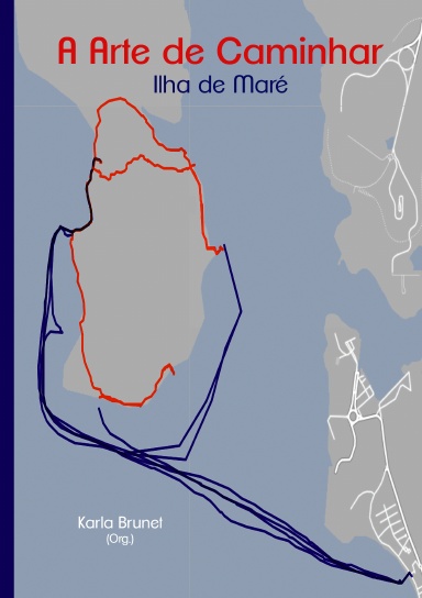 A Arte de Caminhar: Ilha de Maré