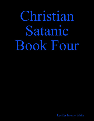 Christian Satanic Book Four