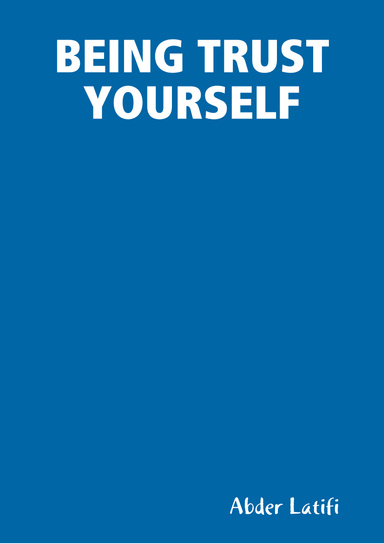 BEING TRUST YOURSELF