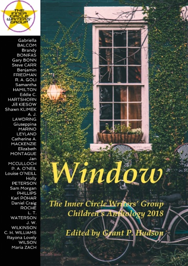 Window: The Inner Circle Writers' Group Children's Anthology 2018