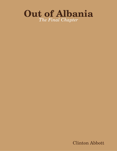 Out of Albania - The Final Chapter