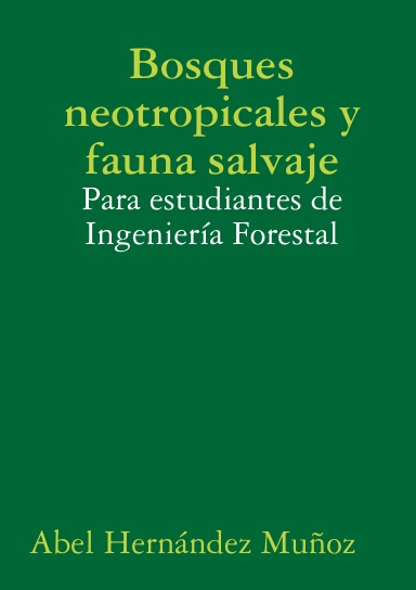 Bosques neotropicales y fauna salvaje
