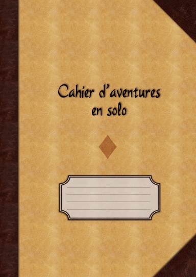 ♦ Cahier d'aventures en solo (pages à petits carreaux)