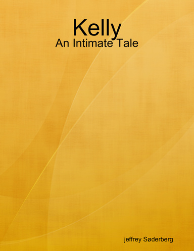 Kelly - An Intimate Tale