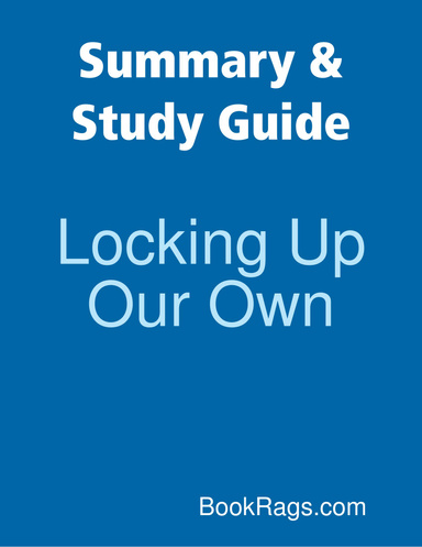 Summary & Study Guide: Locking Up Our Own