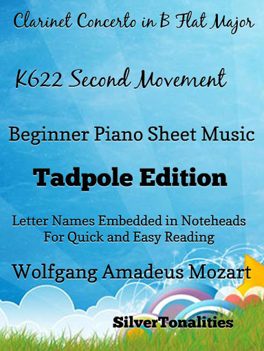 Clarinet Concerto in B Flat k622 2nd Movement Beginner Piano Sheet Music Tadpole Edition Pdf