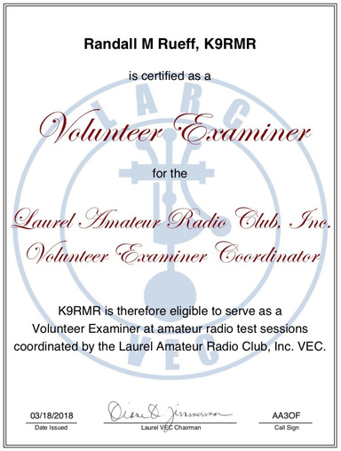 Randall M. Rueff - K9RMR - Laurel Amateur Radio Club - Volunteer Examiner - 3-18-2018 A.D.