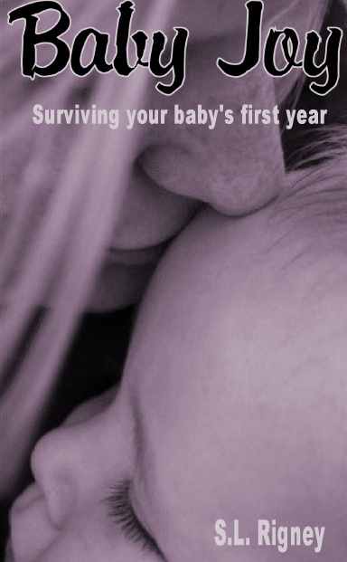 Baby Joy: Surviving your baby's first year