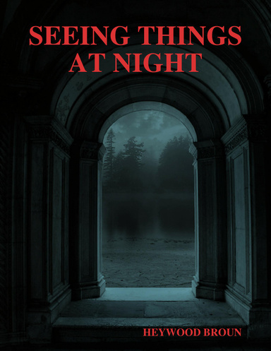 SEEING THINGS AT NIGHT