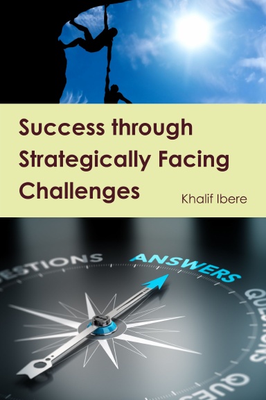 Success through Strategically Facing Challenges