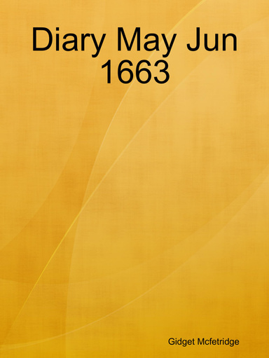 Diary May Jun 1663