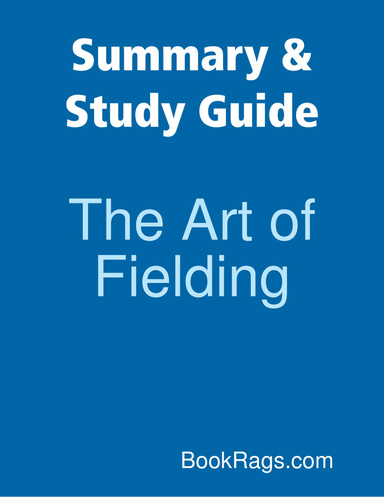 Summary & Study Guide: The Art of Fielding