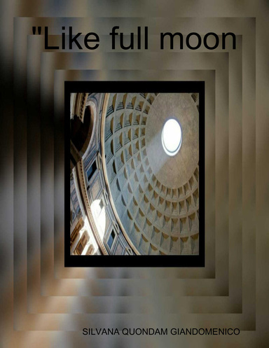 "Like full moon"