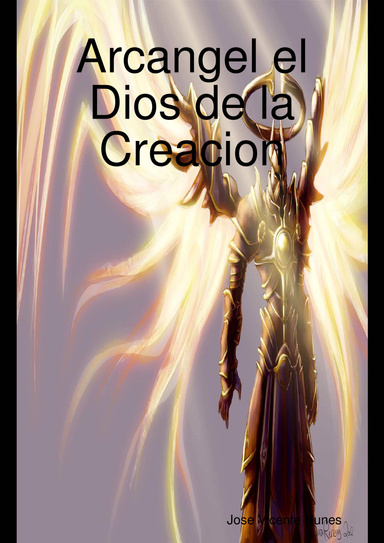 Arcangel el Dios de la Creacion