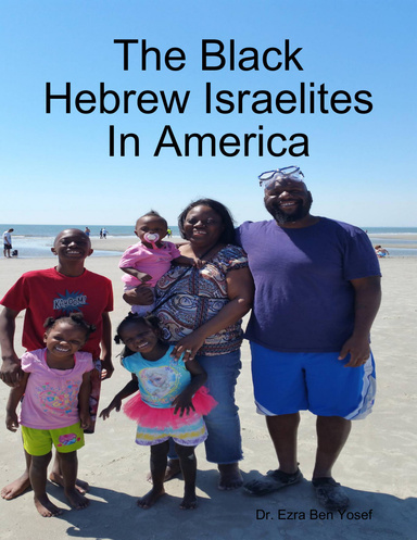 The Black Hebrew Israelites In America