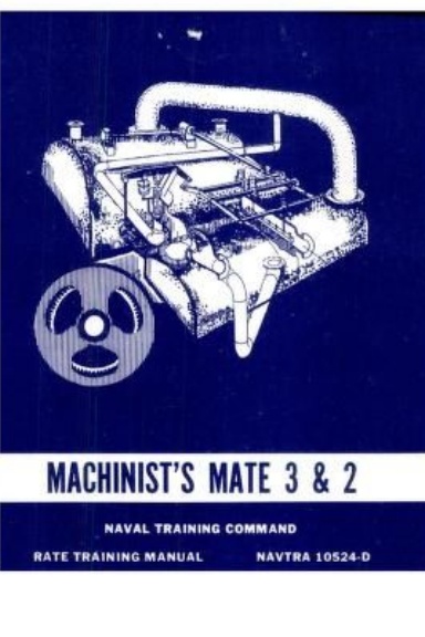 Naval Training: Machinists Mate 3and 2, NAVTRA 10524-D