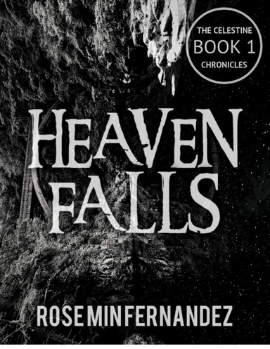 Heaven Falls the Celestine Chronicles Book 1