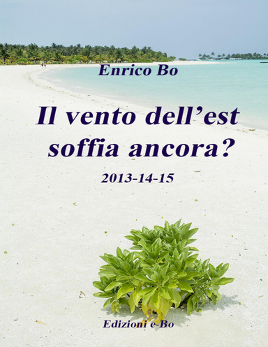 Il vento dell'est soffia ancora? 2013-14-15