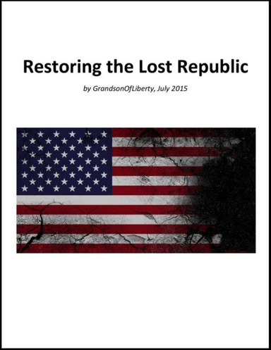 Restoring the Lost Republic (of the United States of America)