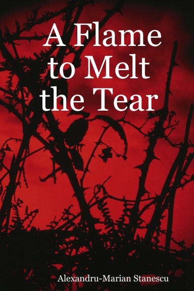 A Flame to Melt the Tear