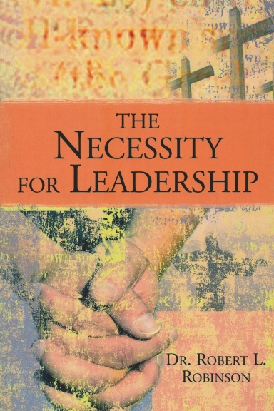 The Necessity for Leadership