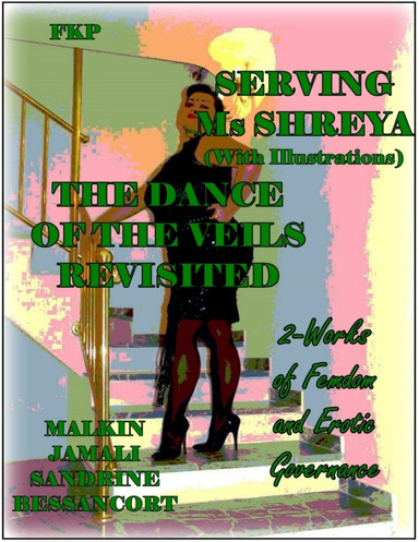 Serving Ms Shreya (With Illustrations) - The Dance of the Veils Revisited