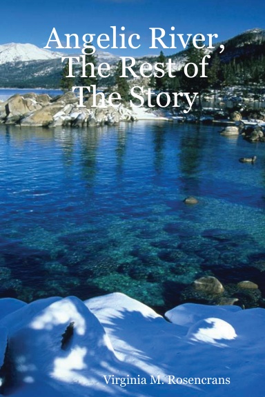 Angelic River, The Rest of The Story