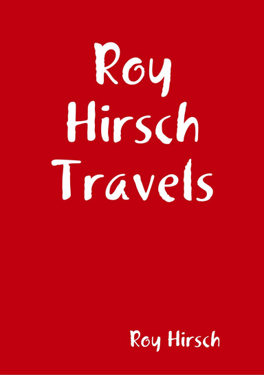 Roy Hirsch Travels