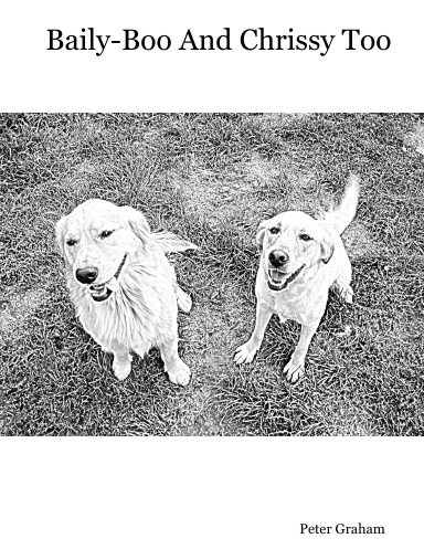 Baily-Boo And Chrissy Too