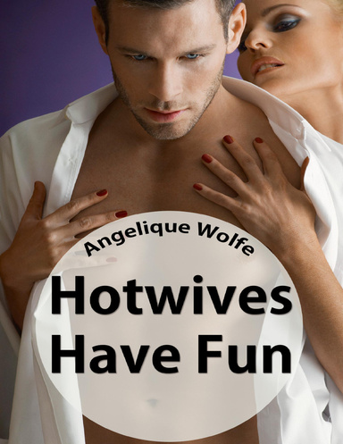 Hotwives Have Fun